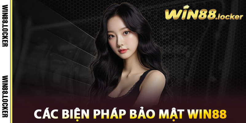 Bảo Mật Win88 – Đảm Bảo Trải Nghiệm An Toàn Tuyệt Đối 1 Các biện pháp bảo mật Win88