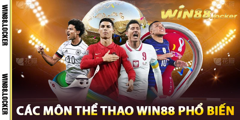 Thể Thao Win88 - Khơi Nguồn Đam Mê, Bùng Nổ Chiến Thắng 2 Các môn thể thao Win88 phổ biến
