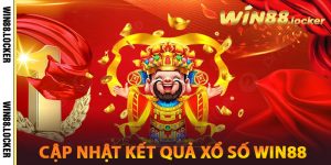 Cập nhật kết quả xổ số Win88