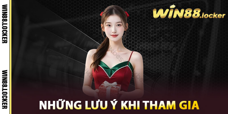 Khuyến Mãi Win88 - Ưu Đãi Đặc Biệt Không Thể Bỏ Lỡ 2 Những lưu ý khi tham gia